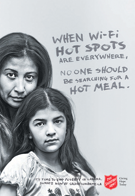 Salvation Army spring 2015 campaign ad "It's time to end poverty in Canada." "When wi-fi hot spots are everywhere, no one should be searching for a hot meal."