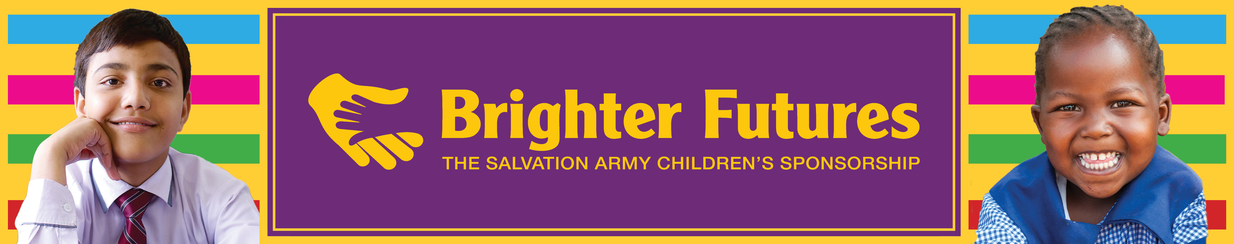 brighter futures: the salvation army's children sponsorship. Two children are on end of the banner smiling at the camera.